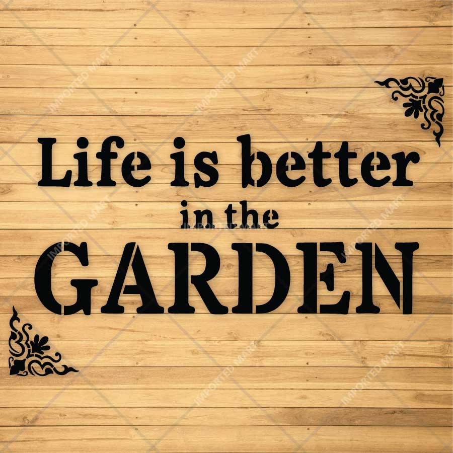 Life is Better in the Garden Stencil for Walls, Pots & Outdoor Decor – Garden Quote Design – ID# 786 - Image 3